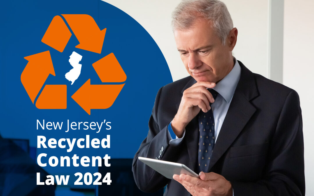 The New Jersey Recycled Content Law: What does it mean for you?